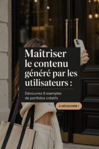 Exemple de portfolio créatif mettant en avant le contenu généré par les utilisateurs